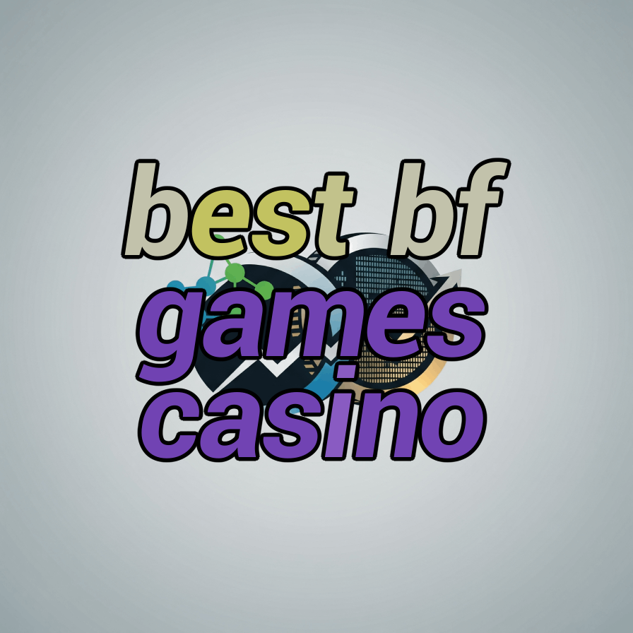 best bf games casino